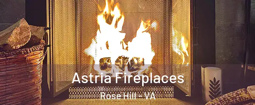  Astria Fireplaces Rose Hill - VA