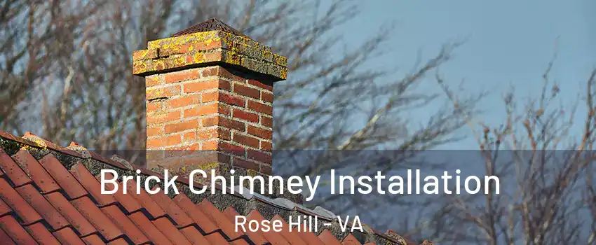  Brick Chimney Installation Rose Hill - VA