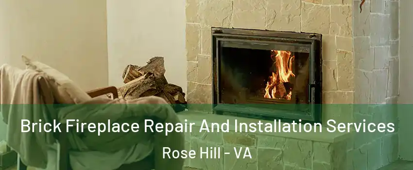  Brick Fireplace Repair And Installation Services Rose Hill - VA