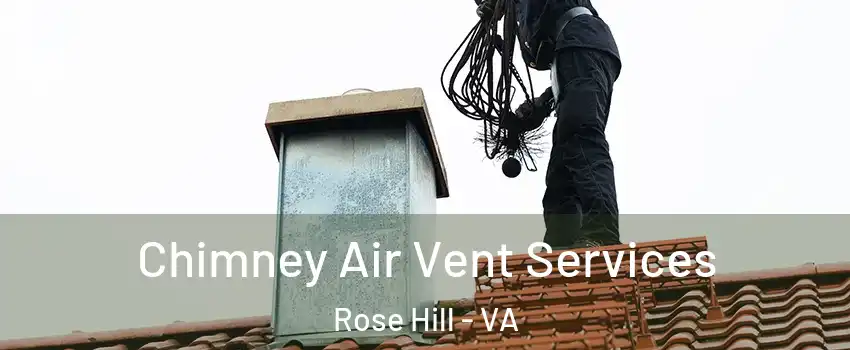  Chimney Air Vent Services Rose Hill - VA