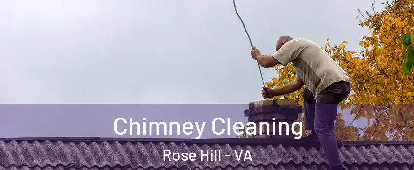  Chimney Cleaning Rose Hill - VA