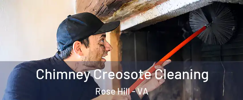  Chimney Creosote Cleaning Rose Hill - VA
