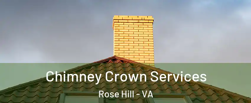  Chimney Crown Services Rose Hill - VA