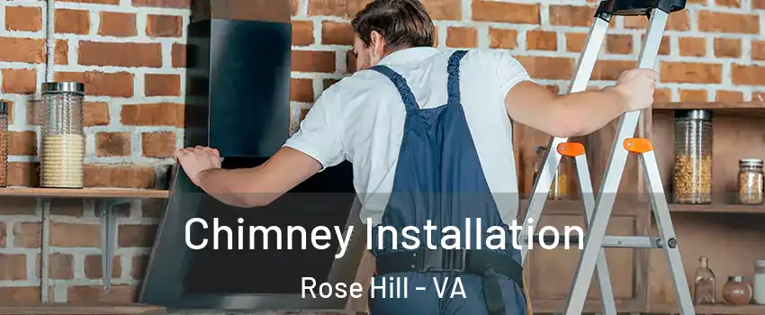  Chimney Installation Rose Hill - VA