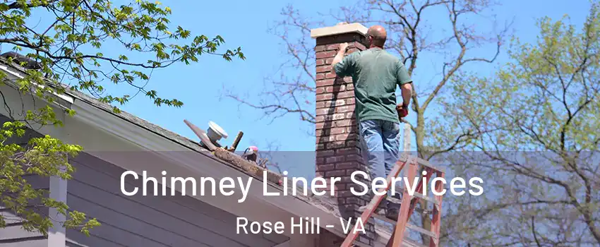  Chimney Liner Services Rose Hill - VA