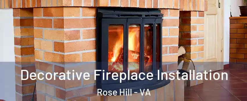  Decorative Fireplace Installation Rose Hill - VA