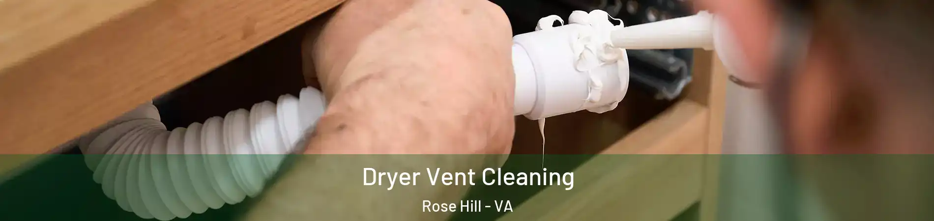  Dryer Vent Cleaning Rose Hill - VA