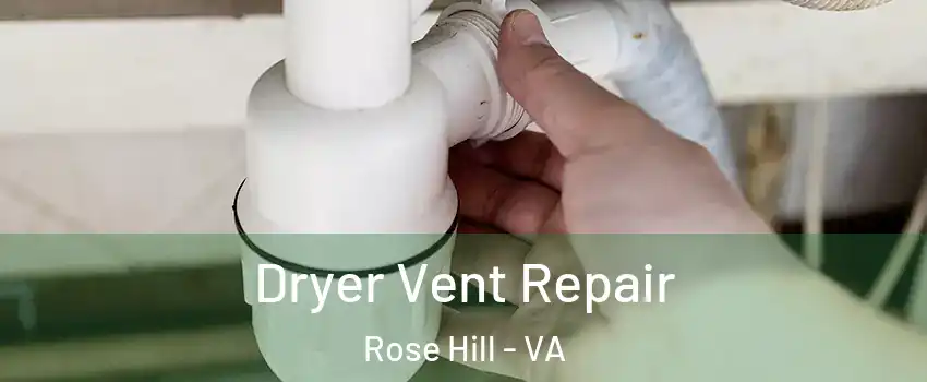  Dryer Vent Repair Rose Hill - VA