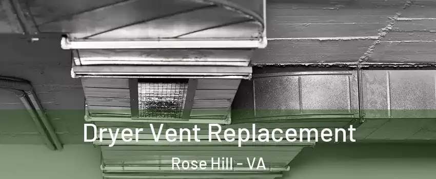  Dryer Vent Replacement Rose Hill - VA