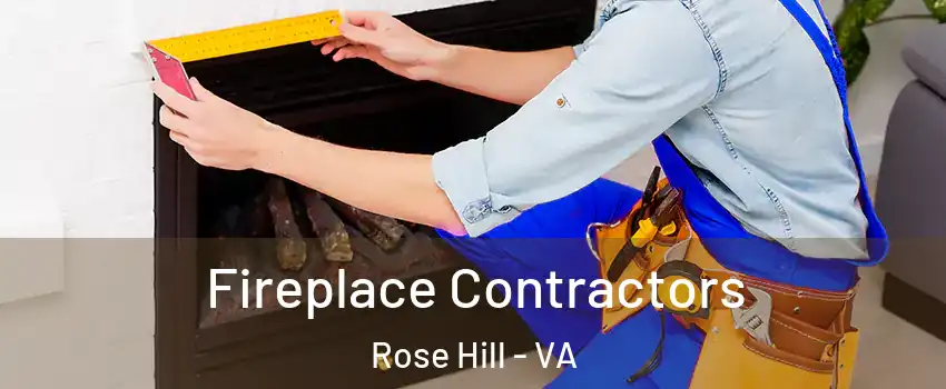  Fireplace Contractors Rose Hill - VA