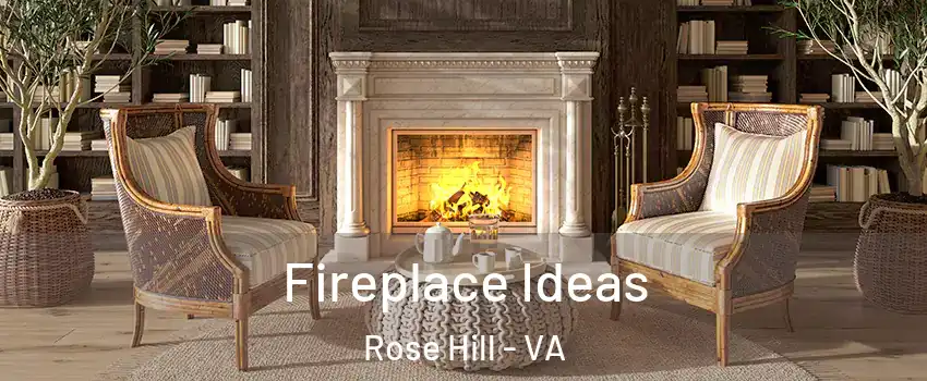  Fireplace Ideas Rose Hill - VA