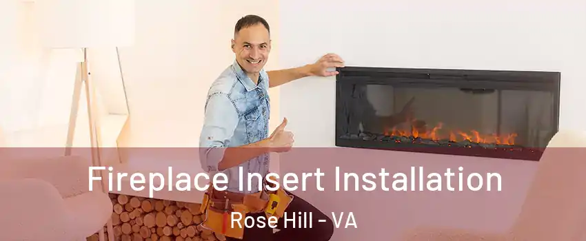  Fireplace Insert Installation Rose Hill - VA