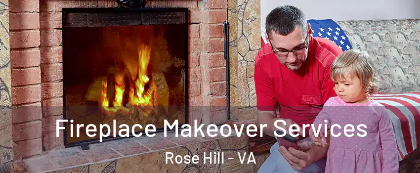  Fireplace Makeover Services Rose Hill - VA