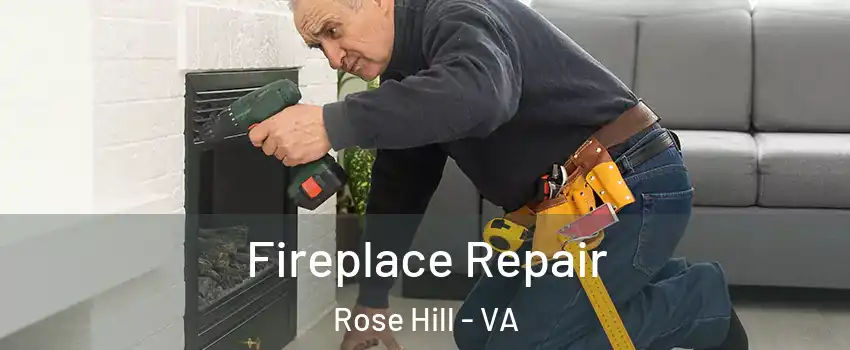  Fireplace Repair Rose Hill - VA