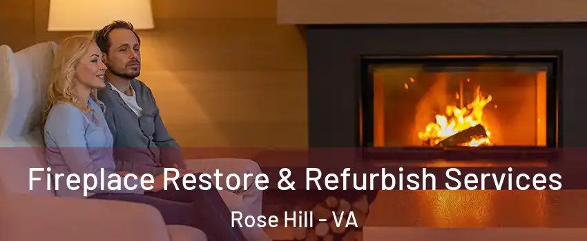  Fireplace Restore & Refurbish Services Rose Hill - VA