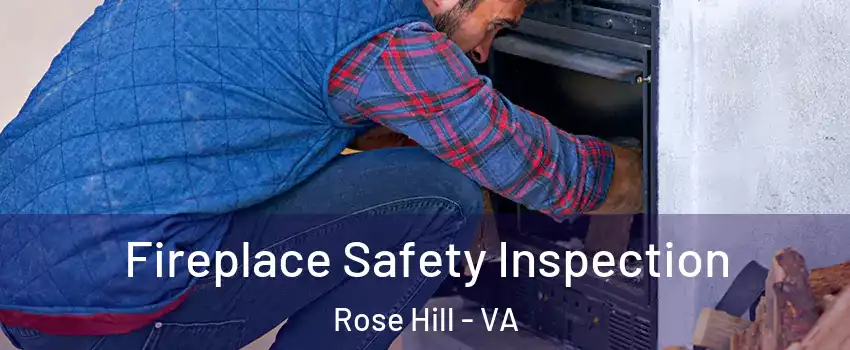  Fireplace Safety Inspection Rose Hill - VA