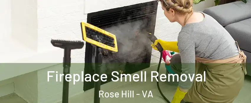  Fireplace Smell Removal Rose Hill - VA