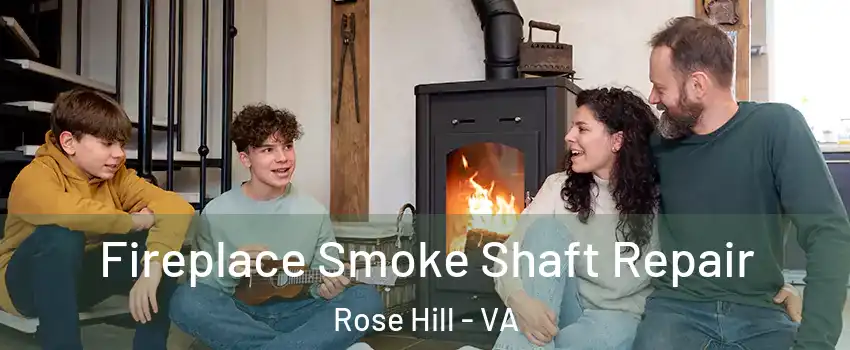  Fireplace Smoke Shaft Repair Rose Hill - VA