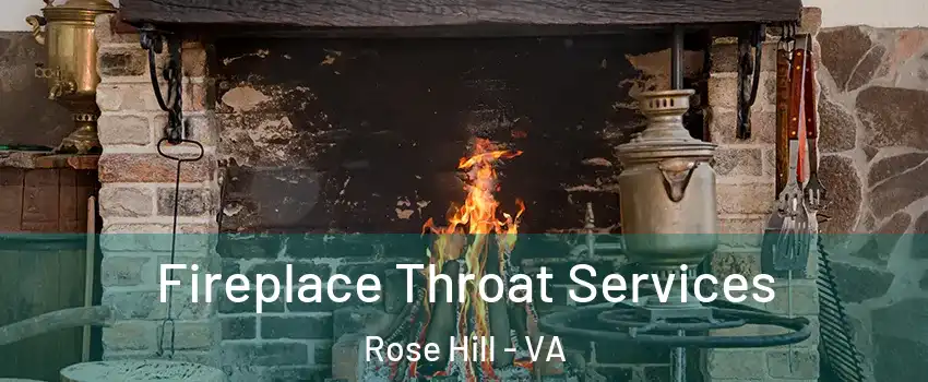  Fireplace Throat Services Rose Hill - VA