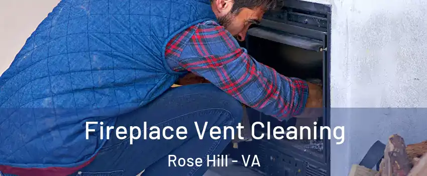  Fireplace Vent Cleaning Rose Hill - VA
