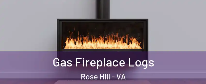  Gas Fireplace Logs Rose Hill - VA
