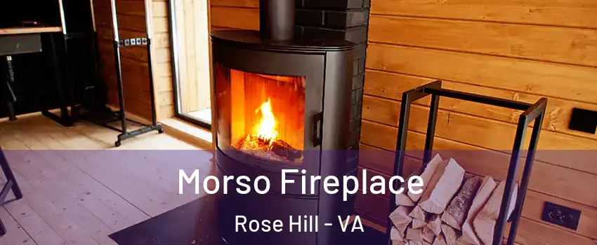  Morso Fireplace Rose Hill - VA