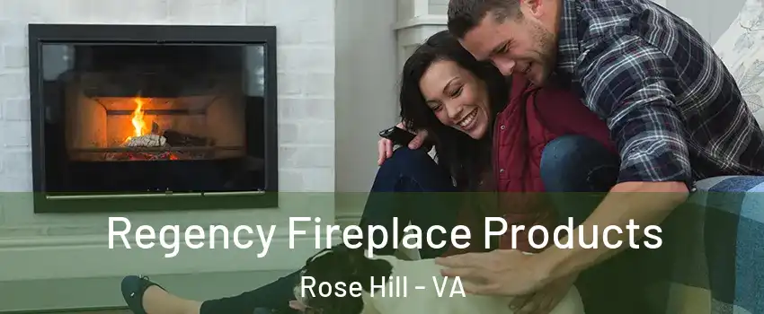  Regency Fireplace Products Rose Hill - VA