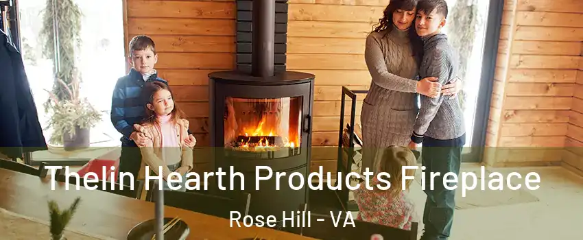  Thelin Hearth Products Fireplace Rose Hill - VA