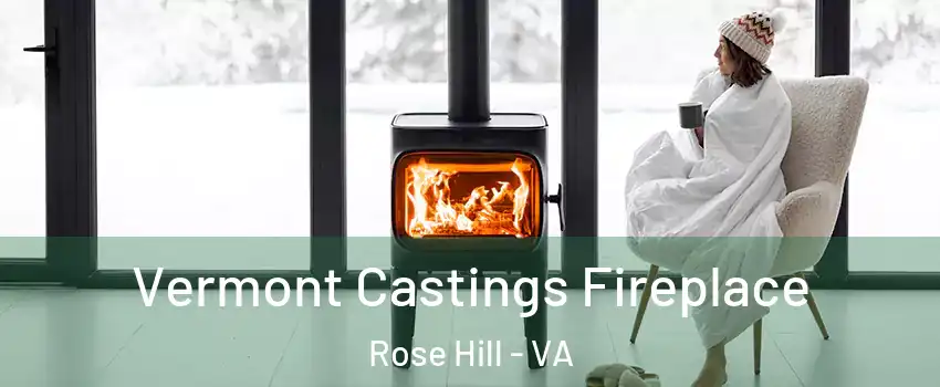  Vermont Castings Fireplace Rose Hill - VA