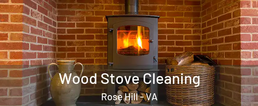  Wood Stove Cleaning Rose Hill - VA